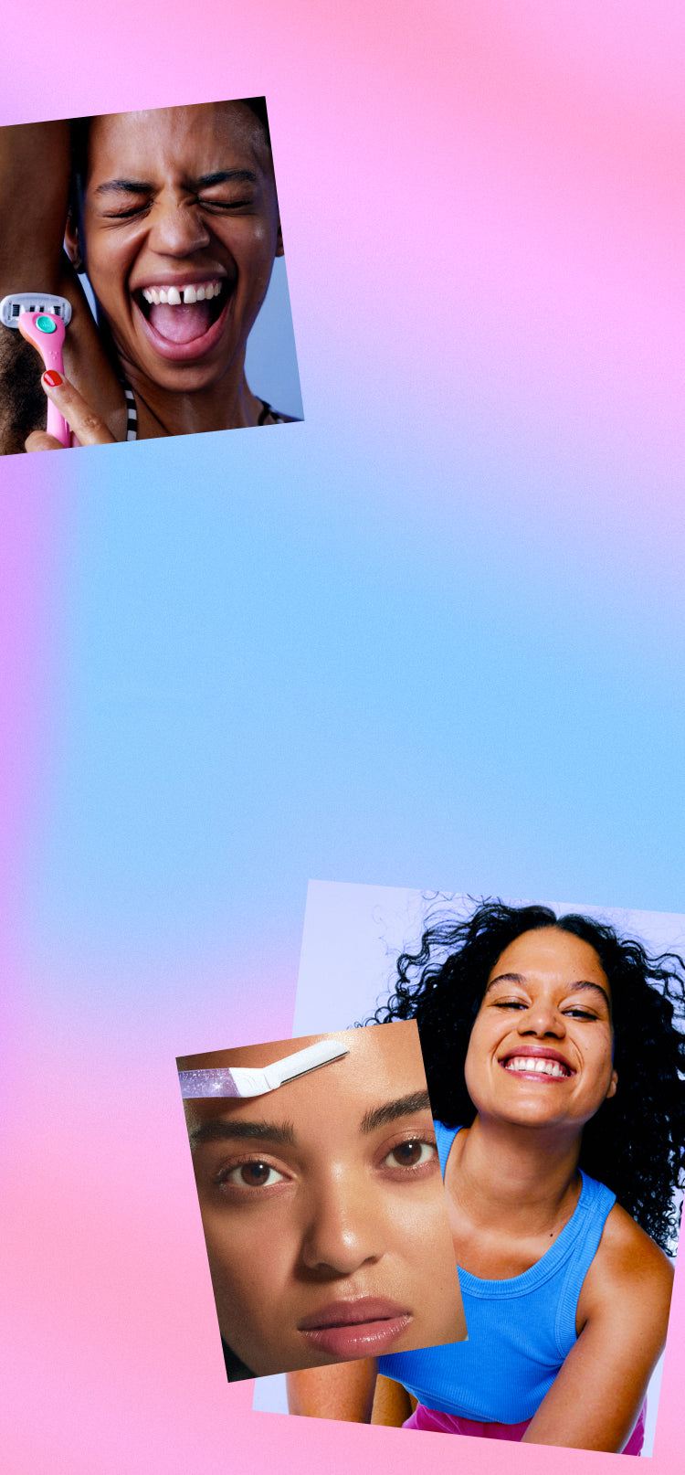 Joyful shaving collage on pink-blue gradient: underarm, eyebrow, and smiling face.